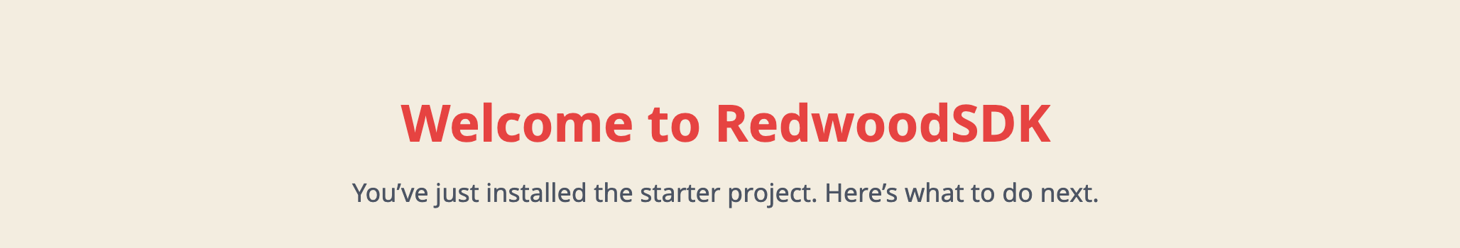 a screenshot of the RedWood SDK Welcome Header styled with Red text, and centered